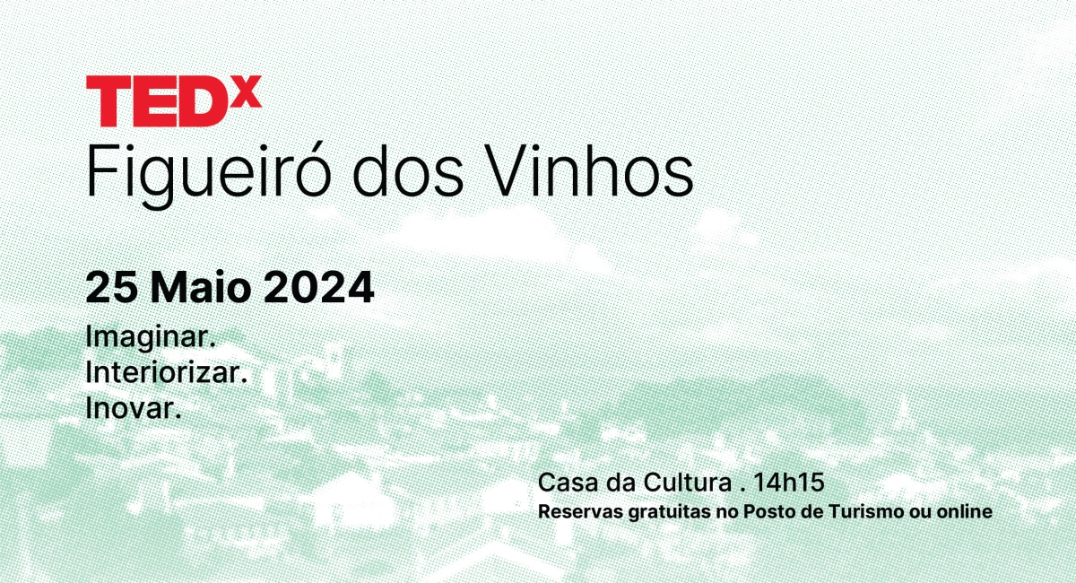 TEDx Figueiró dos Vinhos regressa em 2024